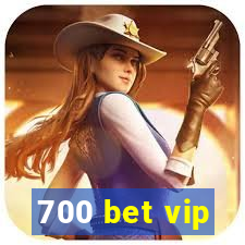 700 bet vip